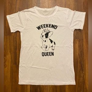 Weekend Queen T-shirt